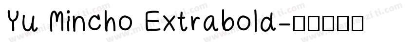 Yu Mincho Extrabold字体转换